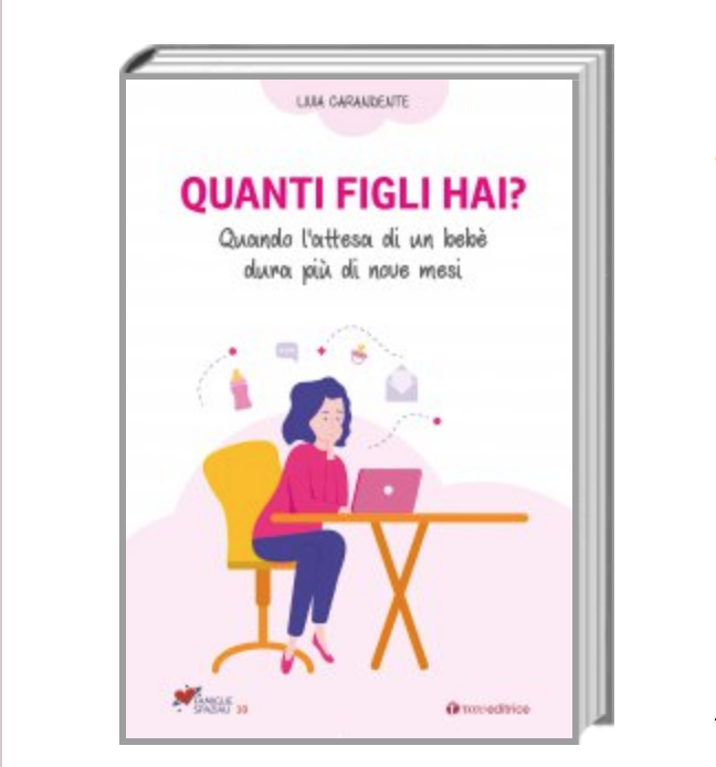 “Quanti figli hai?”, il libro che racconta il dramma della maternità mancata 1